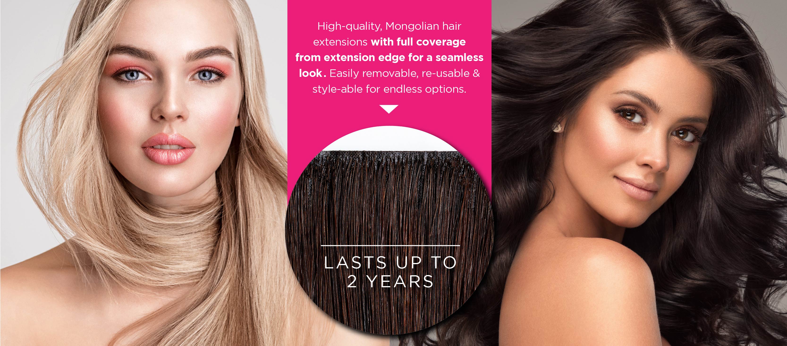 High-quality, Mongolian hair extensions with full coverage from extension edge for a seamless look.